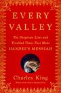 Charles King: Every Valley, Buch