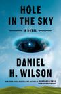 Daniel H Wilson: Hole in the Sky, Buch