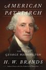 H W Brands: American Patriarch, Buch
