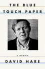 David Hare: The Blue Touch Paper - A Memoir, Buch