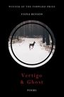 Fiona Benson: Vertigo & Ghost, Buch