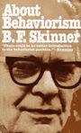 B F Skinner: About Behaviorism, Buch