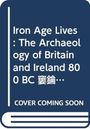 Ian Armit: Iron Age Lives, Buch