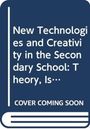 New Technologies and Creativity in the Secondary School, Buch