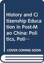 Alisa Jones: History and Citizenship Education in Post-Mao China, Buch