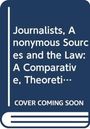 Damian Carney: Journalists, Anonymous Sources and the Law, Buch