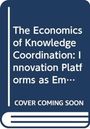 Pier Paolo Patrucco: The Economics of Knowledge Coordination, Buch