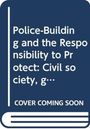 Charles Hawksley: Police-Building and the Responsibility to Protect, Buch