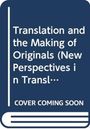 Karen Emmerich: Translation and the Making of Originals, Buch