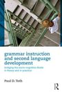 Paul D. Toth: Grammar Instruction for Second Language Development, Buch