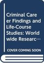 Criminal Career Findings and Life-Course Studies, Buch