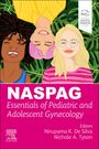 North American Society for Pediatric and: Naspag's Principles & Practice of Pediatric and Adolescent Gynecology, Buch