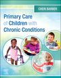 Cheri Barber: Barber, C: Primary Care of Children with Chronic Conditions, Buch
