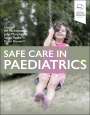 Alf Nicholson: Safe Care in Paediatrics, Buch