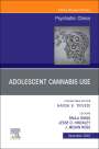 : Adolescent Cannabis Use, An Issue of Psychiatric Clinics of North America, Buch