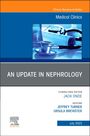 : An Update in Nephrology, An Issue of Medical Clinics of North America, Buch