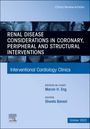 : Renal Disease and Coronary, Peripheral and Structural Interventions, an Issue of Interventional Cardiology Clinics, Buch