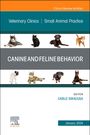 : Canine and Feline Behavior, an Issue of Veterinary Clinics of North America: Small Animal Practice, Buch