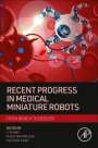 : Recent Progress in Medical Miniature Robots, Buch