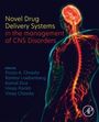 : Novel Drug Delivery Systems in the Management of CNS Disorders, Buch