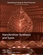 : Nanofertilizer Synthesis: Methods and Types, Buch