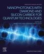 : Nanophotonics with Diamond and Silicon Carbide for Quantum Technologies, Buch