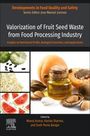 : Valorization of Fruit Seed Waste from Food Processing Industry, Buch