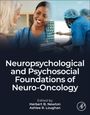 : Neuropsychological and Psychosocial Foundations of Neuro-Oncology, Buch