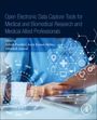 : Open Electronic Data Capture Tools for Medical and Biomedical Research and Medical Allied Professionals, Buch