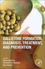 : Gallstone Formation, Diagnosis, Treatment and Prevention, Buch