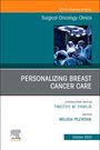 : Personalizing Breast Cancer Care, an Issue of Surgical Oncology Clinics of North America, Buch