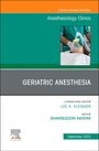 : Geriatric Anesthesia, an Issue of Anesthesiology Clinics, Buch