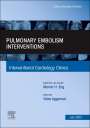 : Pulmonary Embolism Interventions, An Issue of Interventional Cardiology Clinics, Buch