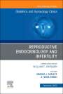 : Reproductive Endocrinology and Infertility, An Issue of Obstetrics and Gynecology Clinics, Buch