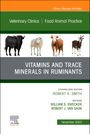 : Vitamins and Trace Minerals in Ruminants, an Issue of Veterinary Clinics of North America: Food Animal Practice, Buch