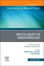 : Health Equity in Endocrinology, An Issue of Endocrinology and Metabolism Clinics of North America, Buch