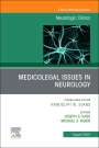 : Medicolegal Issues in Neurology, an Issue of Neurologic Clinics: Volume 41-3, Buch