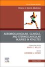 : Acromioclavicular, Clavicle, and Sternoclavicular Injuries in Athletes, an Issue of Clinics in Sports Medicine, Buch