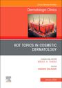 : Hot Topics in Cosmetic Dermatology, an Issue of Dermatologic Clinics, Buch