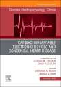 : Cardiac Implantable Electronic Devices and Congenital Heart Disease, An Issue of Cardiac Electrophysiology Clinics, Buch