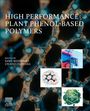 : High Performance Plant Phenol-Based Polymers, Buch