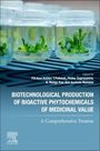 : Biotechnological Production of Bioactive Phytochemicals of Medicinal Value, Buch
