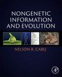 Nelson R Cabej: Nongenetic Information and Evolution, Buch