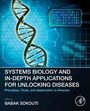 : Systems Biology and In-Depth Applications for Unlocking Diseases, Buch