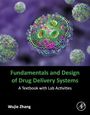 Wujie Zhang: Zhang, W: Fundamentals and Design of Drug Delivery Systems, Buch