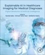 : Explainable AI in Healthcare Imaging for Medical Diagnoses, Buch