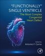 Antonio F Corno: Functionally Single Ventricle, Buch
