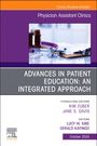 : Advances in Patient Education: An Integrated Approach, an Issue of Physician Assistant Clinics, Buch