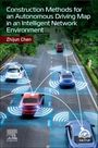 Zhijun Chen: Construction Methods for an Autonomous Driving Map in an Intelligent Network Environment, Buch