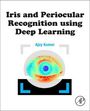 Ajay Kumar: Iris and Periocular Recognition Using Deep Learning, Buch